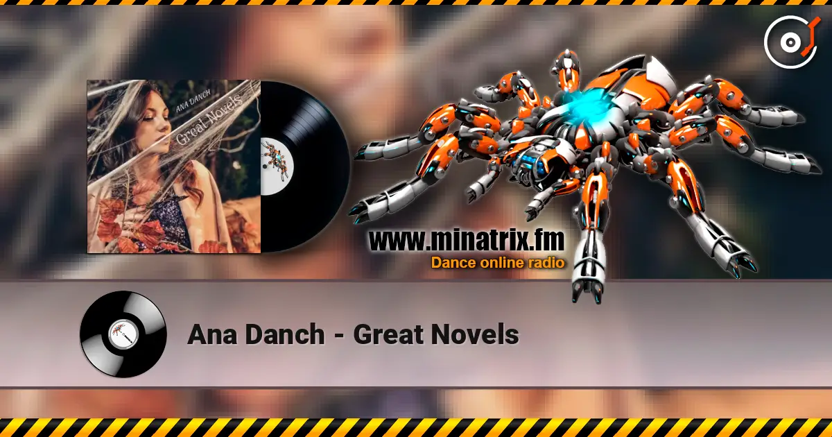 Ana Danch - Great Novels слухати онлайн у високій якості | Minatrix.FM
