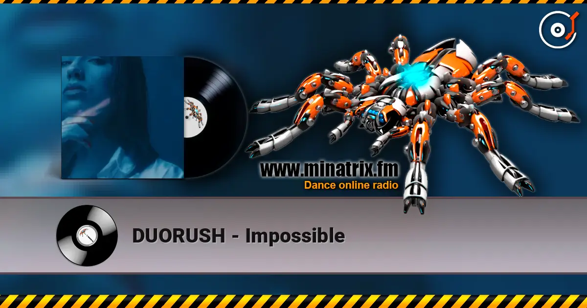 DUORUSH - Impossible listen online in high quality | Minatrix.FM