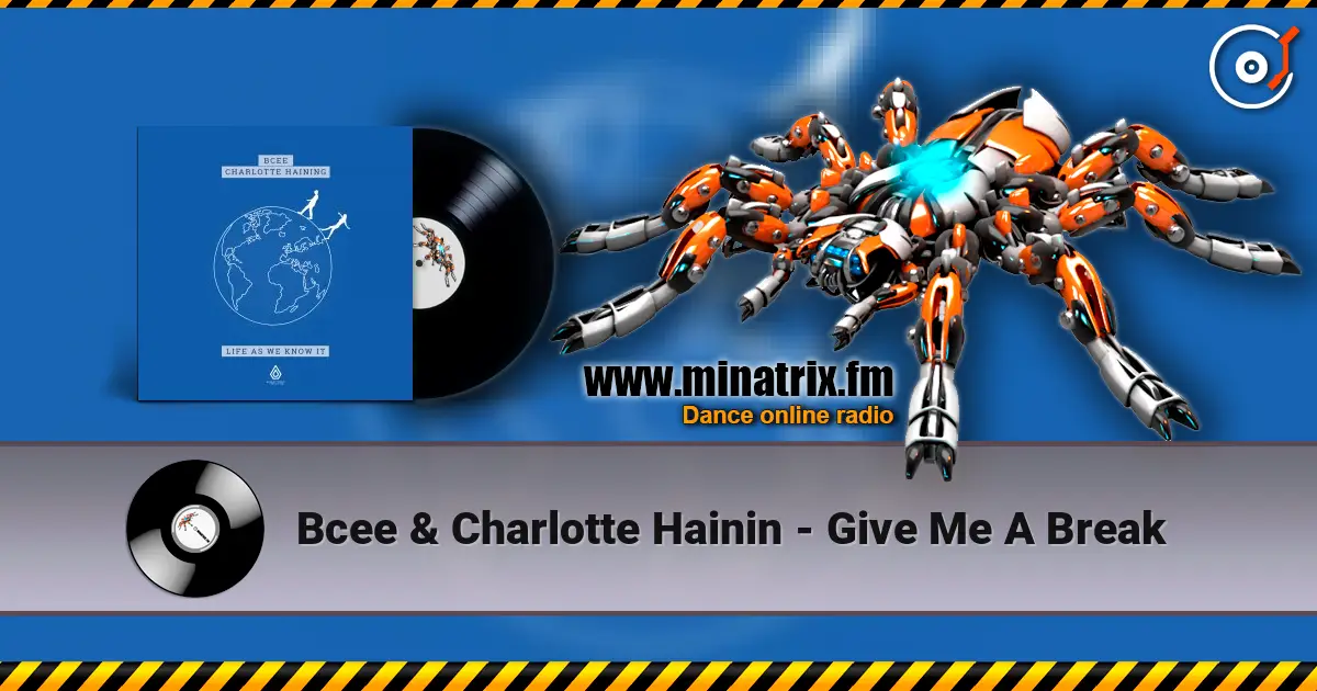 Bcee & Charlotte Hainin - Give Me A Break escuchar online en alta calidad | Minatrix.FM