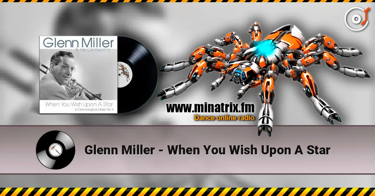 Glenn Miller - When You Wish Upon A Star escuchar online en alta calidad | Minatrix.FM
