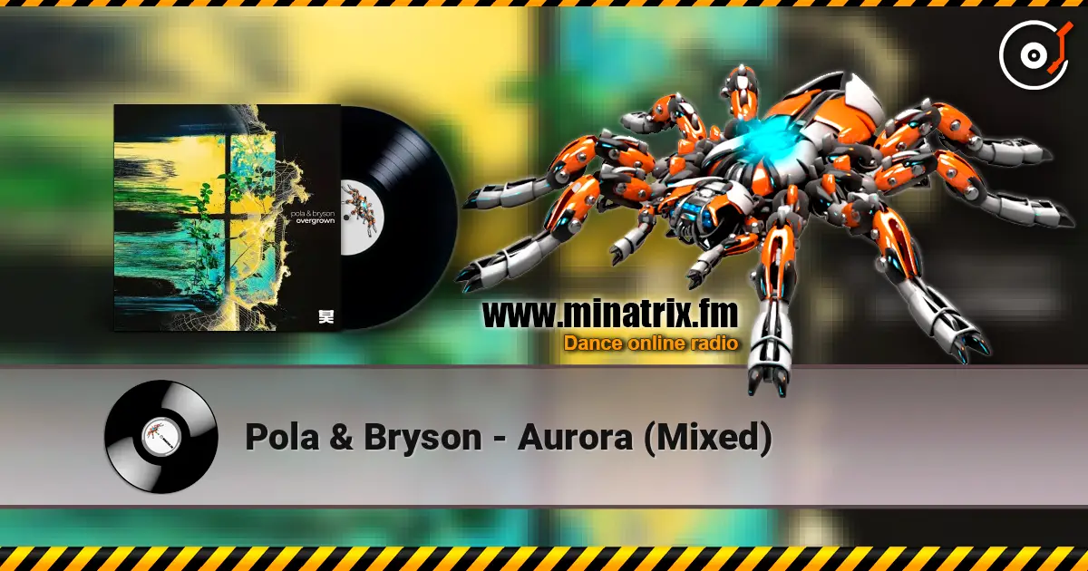 Pola & Bryson - Aurora (Mixed) слухати онлайн у високій якості | Minatrix.FM