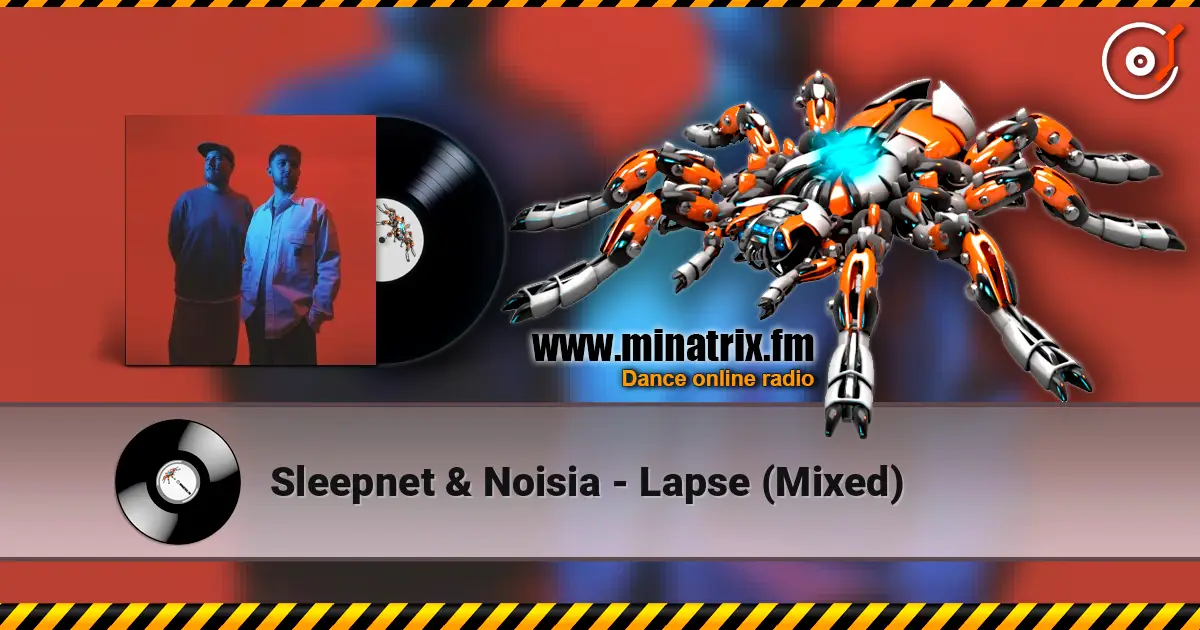 Sleepnet & Noisia - Lapse (Mixed) слухати онлайн у високій якості | Minatrix.FM