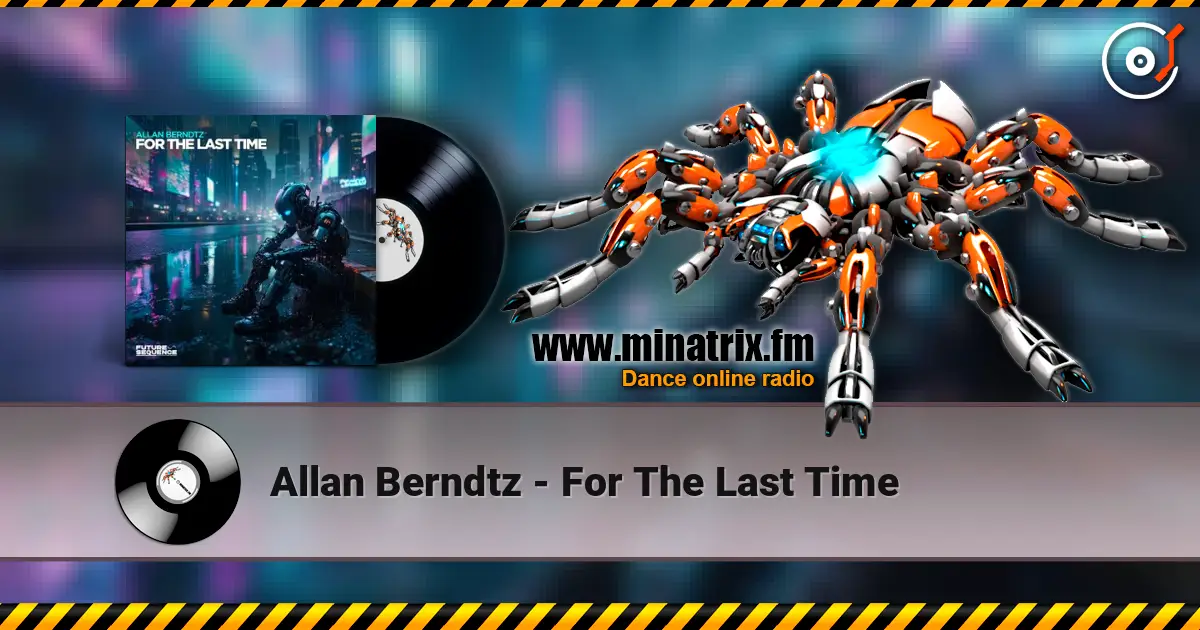 Allan Berndtz - For The Last Time escuchar online en alta calidad | Minatrix.FM