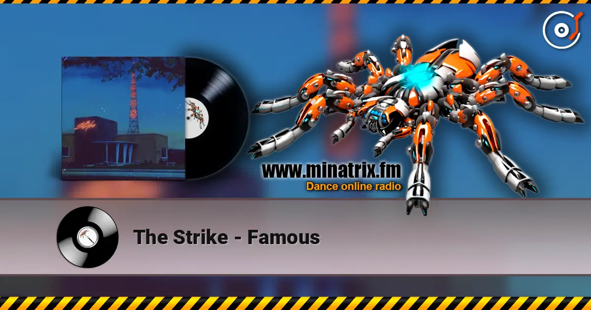 The Strike - Famous слухати онлайн у високій якості | Minatrix.FM