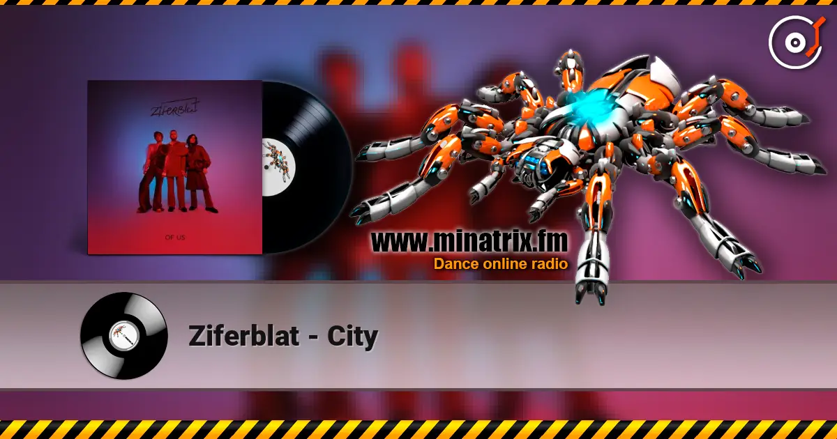 Ziferblat - City escuchar online en alta calidad | Minatrix.FM