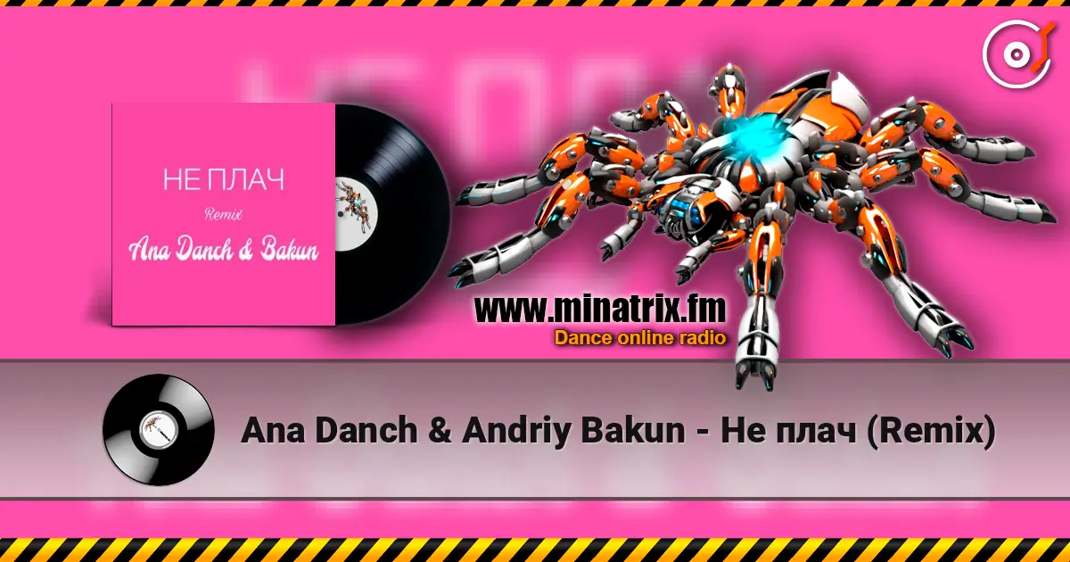 Ana Danch & Andriy Bakun - Не плач (Remix) слухати онлайн у високій якості | Minatrix.FM