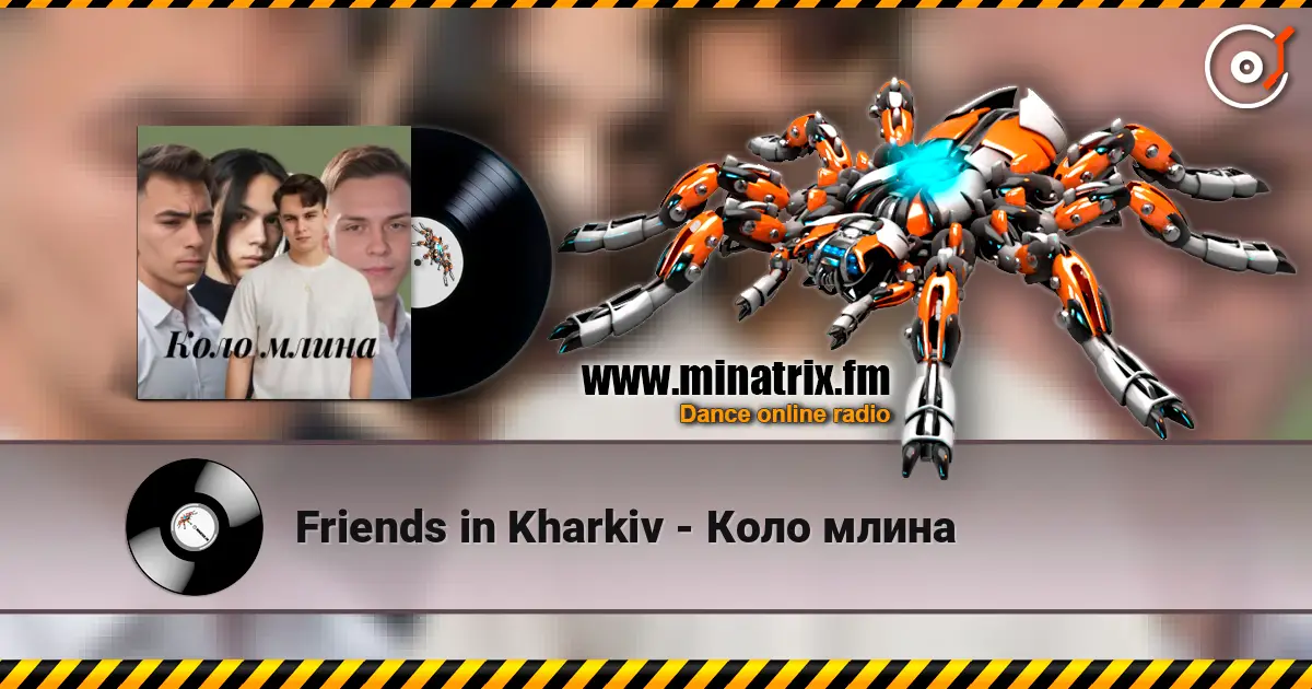 Friends in Kharkiv - Коло млина escuchar online en alta calidad | Minatrix.FM