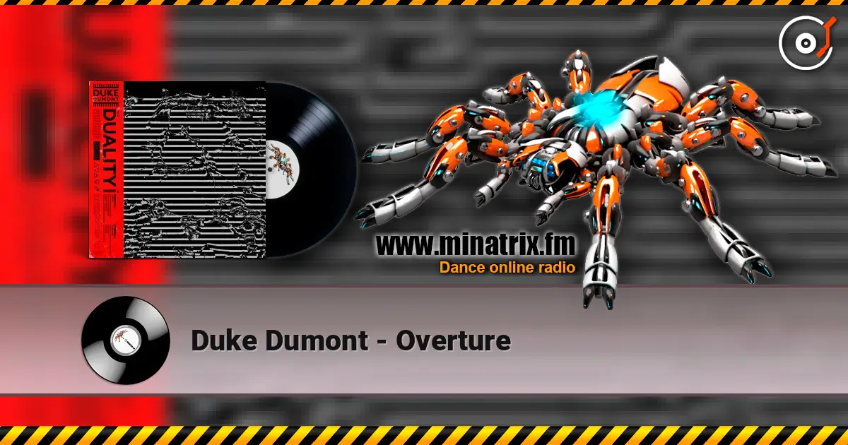 Duke Dumont - Overture escuchar online en alta calidad | Minatrix.FM