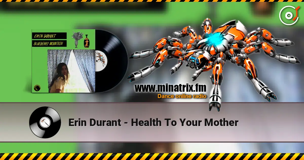 Erin Durant - Health To Your Mother слухати онлайн у високій якості | Minatrix.FM