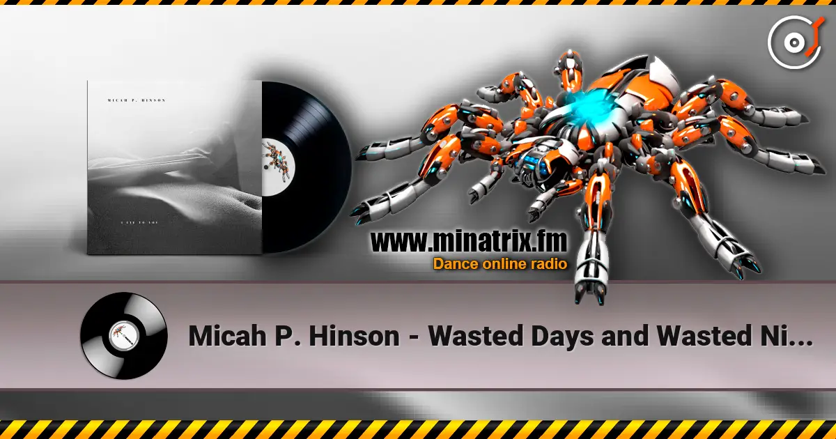 Micah P. Hinson - Wasted Days and Wasted Nights слухати онлайн у високій якості | Minatrix.FM