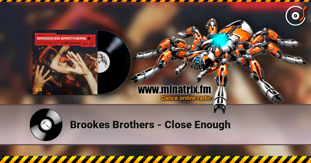Brookes Brothers - Close Enough слухати онлайн у високій якості | Minatrix.FM