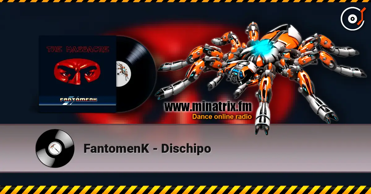 FantomenK - Dischipo escuchar online en alta calidad | Minatrix.FM
