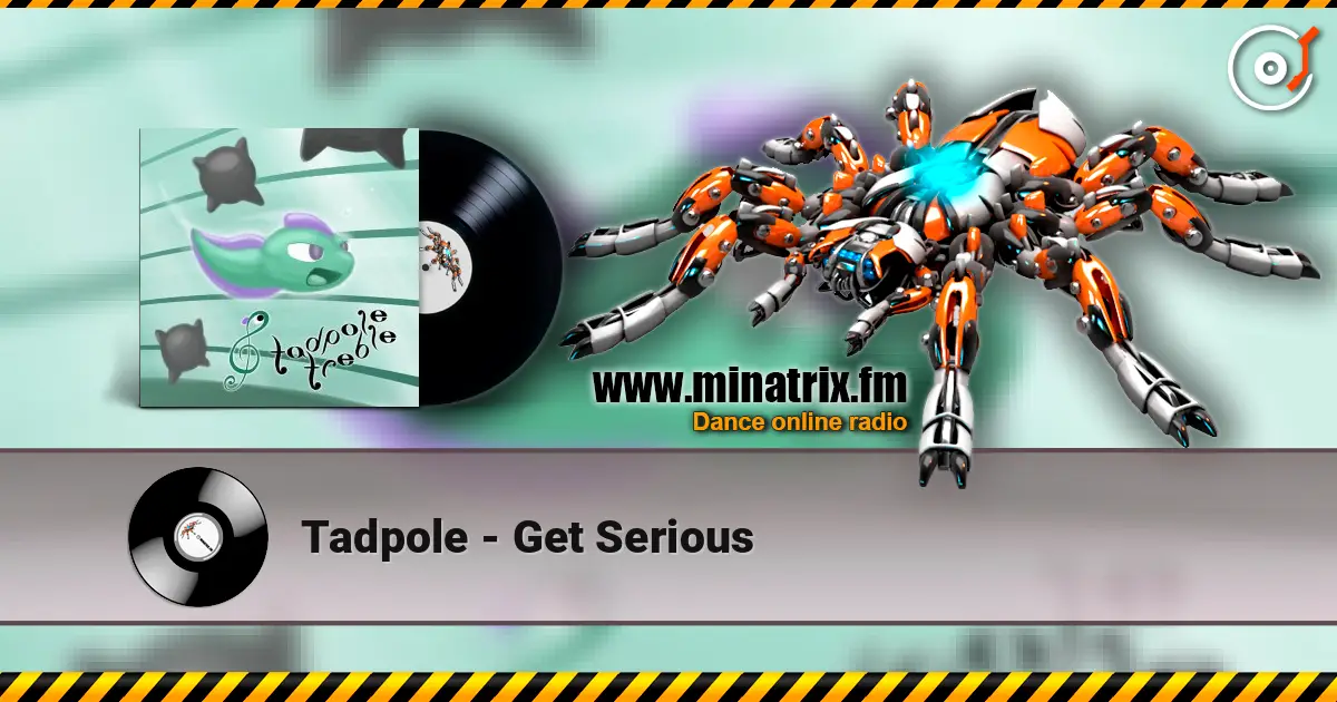 Tadpole - Get Serious escuchar online en alta calidad | Minatrix.FM