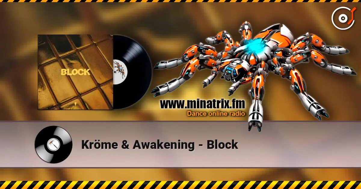 Kröme & Awakening - Block listen online in high quality | Minatrix.FM