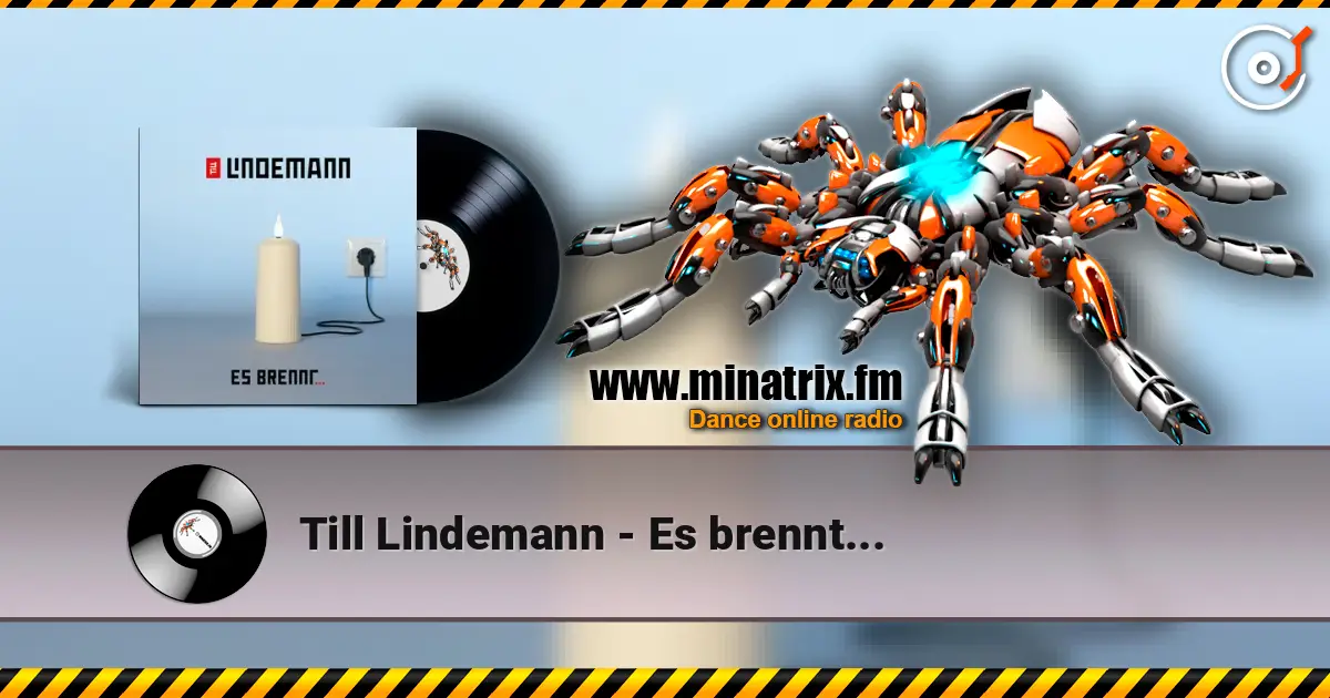 Till Lindemann - Es brennt... escuchar online en alta calidad | Minatrix.FM