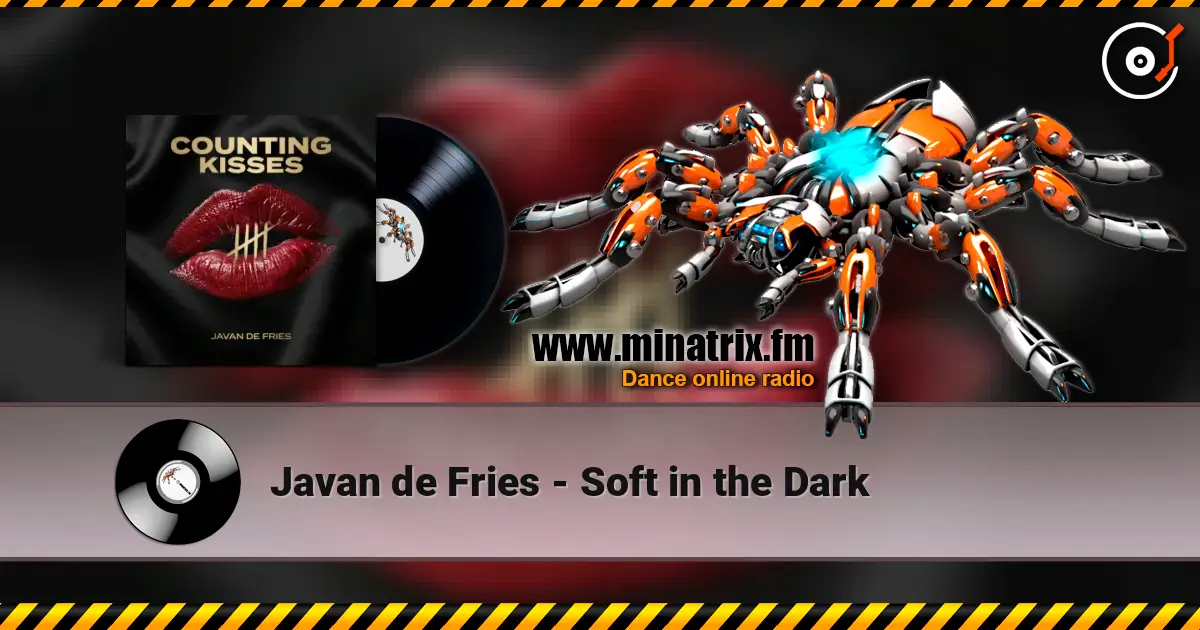 Javan de Fries - Soft in the Dark escuchar online en alta calidad | Minatrix.FM