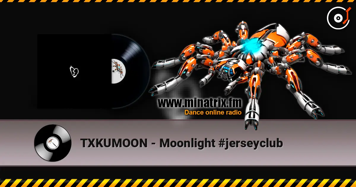 TXKUMOON - Moonlight #jerseyclub escuchar online en alta calidad | Minatrix.FM