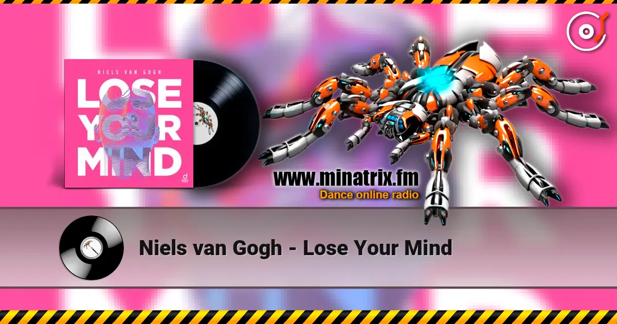 Niels van Gogh - Lose Your Mind listen online in high quality | Minatrix.FM