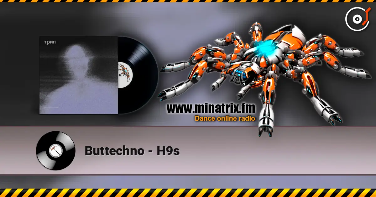 Buttechno - H9s escuchar online en alta calidad | Minatrix.FM