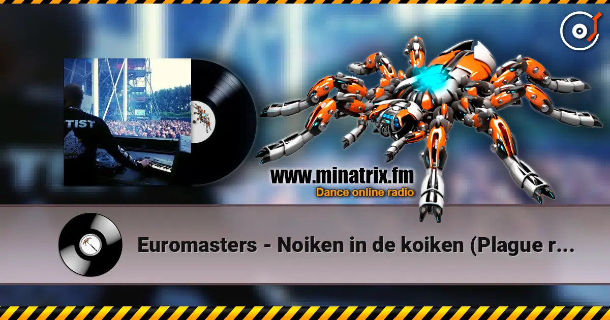 Euromasters - Noiken in de koiken (Plague remix) escuchar online en alta calidad | Minatrix.FM