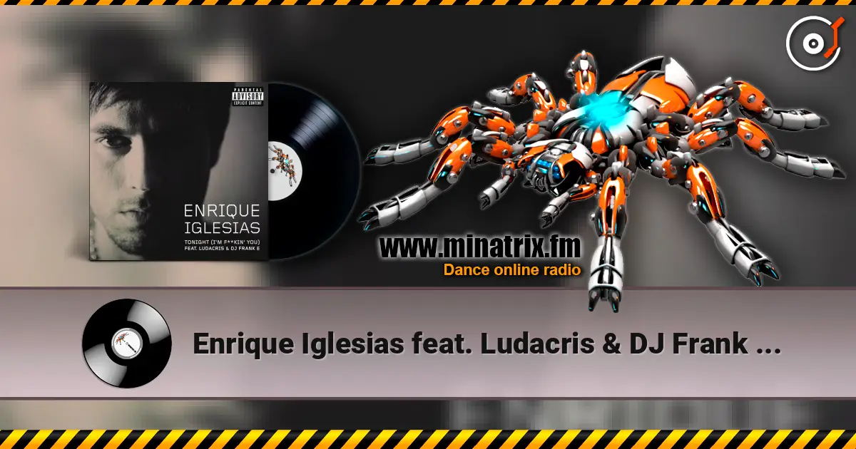 Enrique Iglesias feat. Ludacris & DJ Frank E - Tonight (I’m Fuckin’ You) listen online in high quality | Minatrix.FM