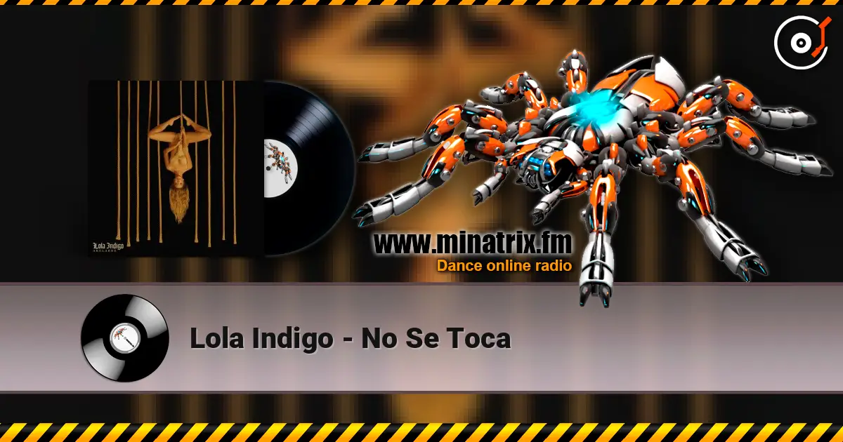 Lola Indigo - No Se Toca escuchar online en alta calidad | Minatrix.FM