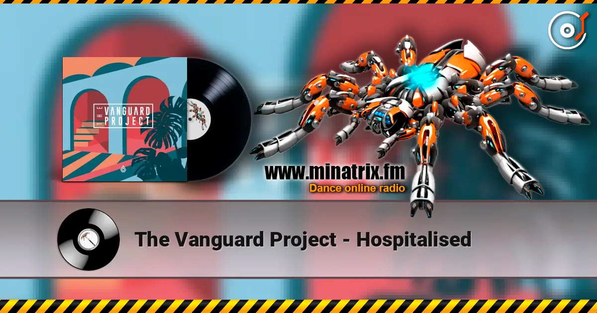 The Vanguard Project - Hospitalised escuchar online en alta calidad | Minatrix.FM