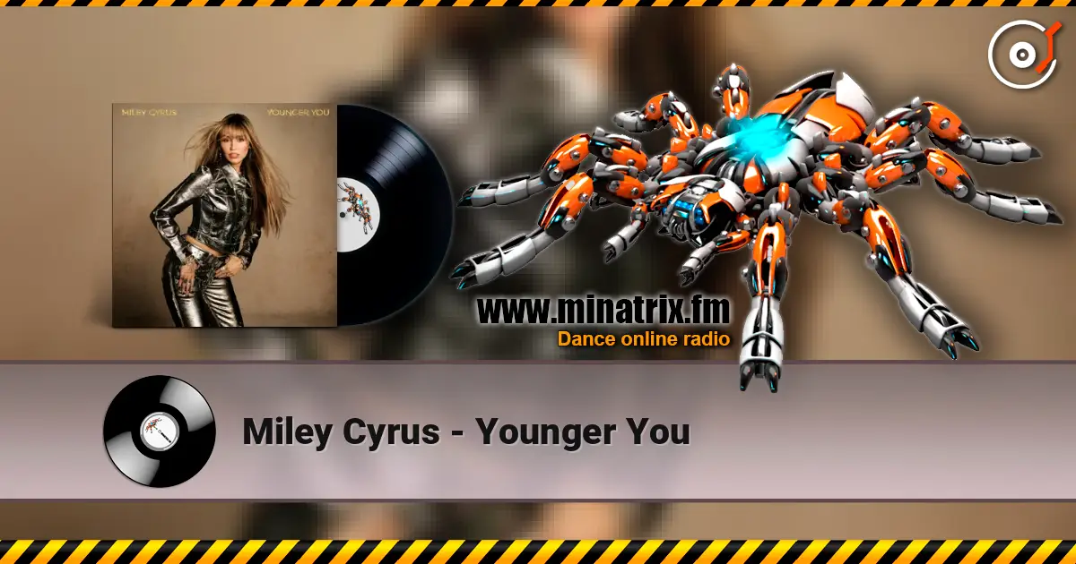 Miley Cyrus - Younger You escuchar online en alta calidad | Minatrix.FM