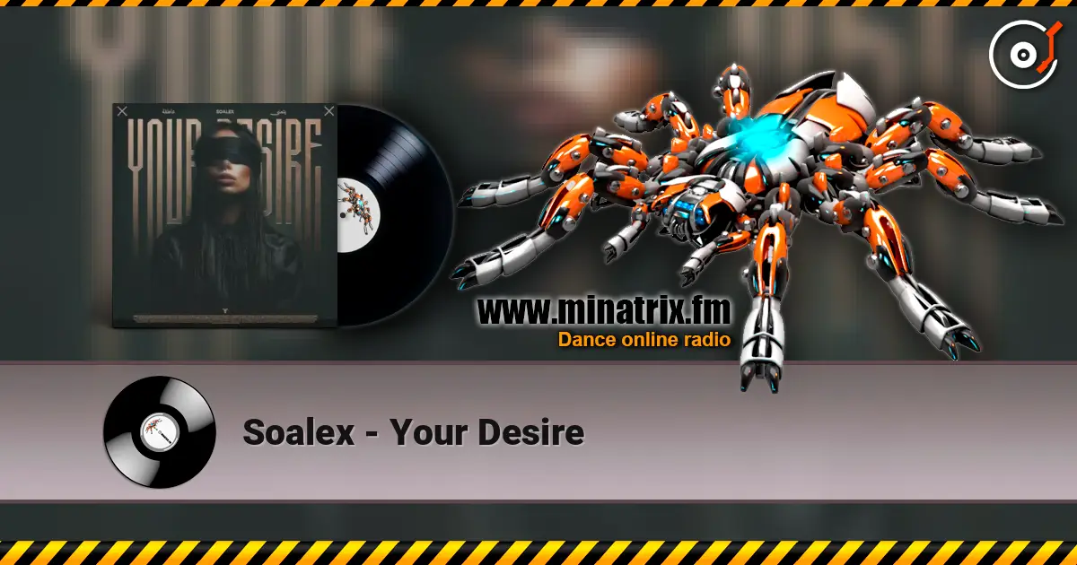Soalex - Your Desire escuchar online en alta calidad | Minatrix.FM