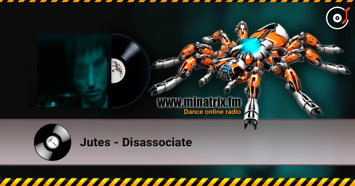 Jutes - Disassociate escuchar online en alta calidad | Minatrix.FM