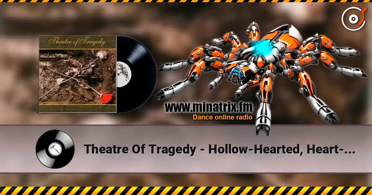 Theatre Of Tragedy - Hollow-Hearted, Heart-Departed escuchar online en alta calidad | Minatrix.FM
