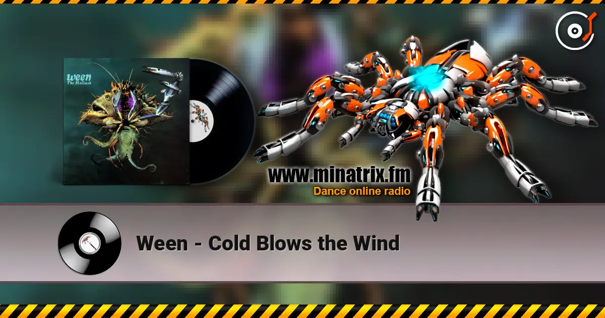 Ween - Cold Blows the Wind escuchar online en alta calidad | Minatrix.FM