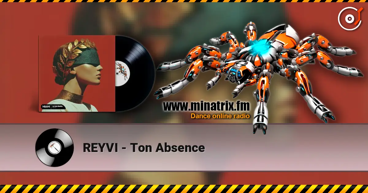 REYVI - Ton Absence escuchar online en alta calidad | Minatrix.FM