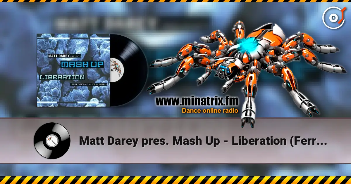 Matt Darey pres. Mash Up - Liberation (Ferry Corsten Remix) escuchar online en alta calidad | Minatrix.FM