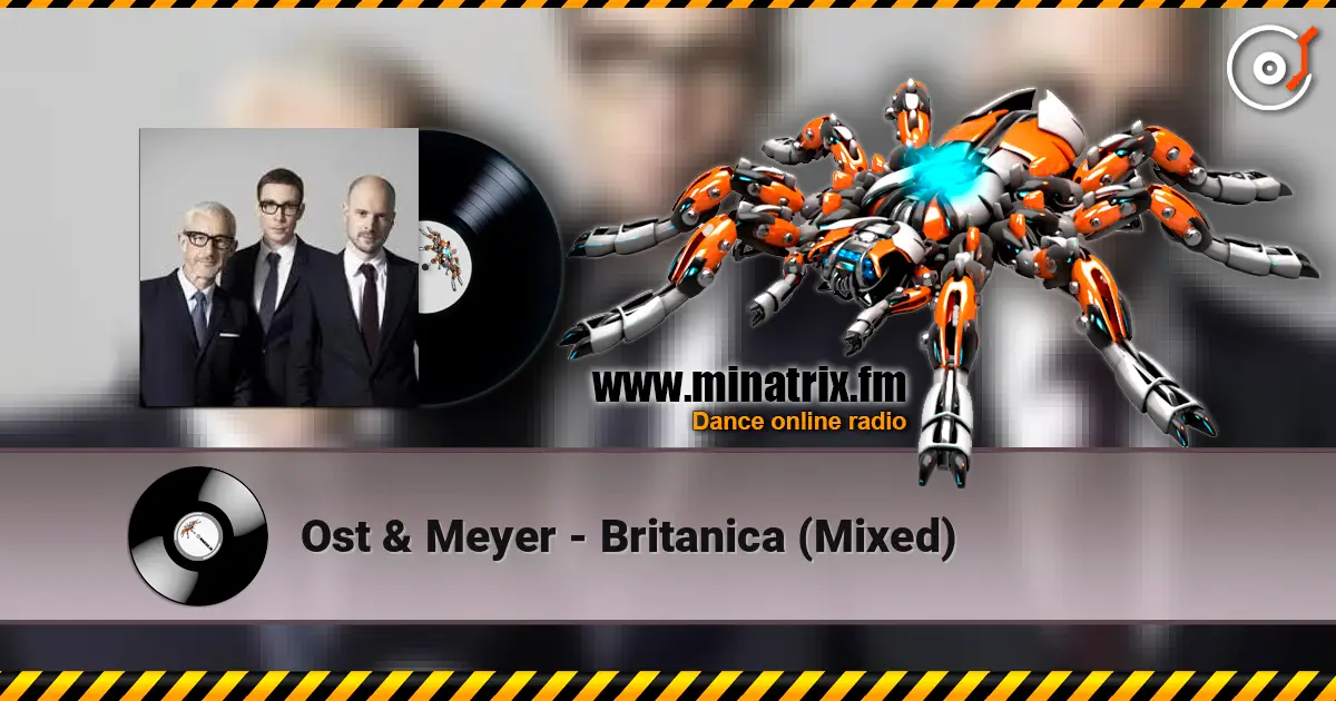 Ost & Meyer - Britanica (Mixed) escuchar online en alta calidad | Minatrix.FM
