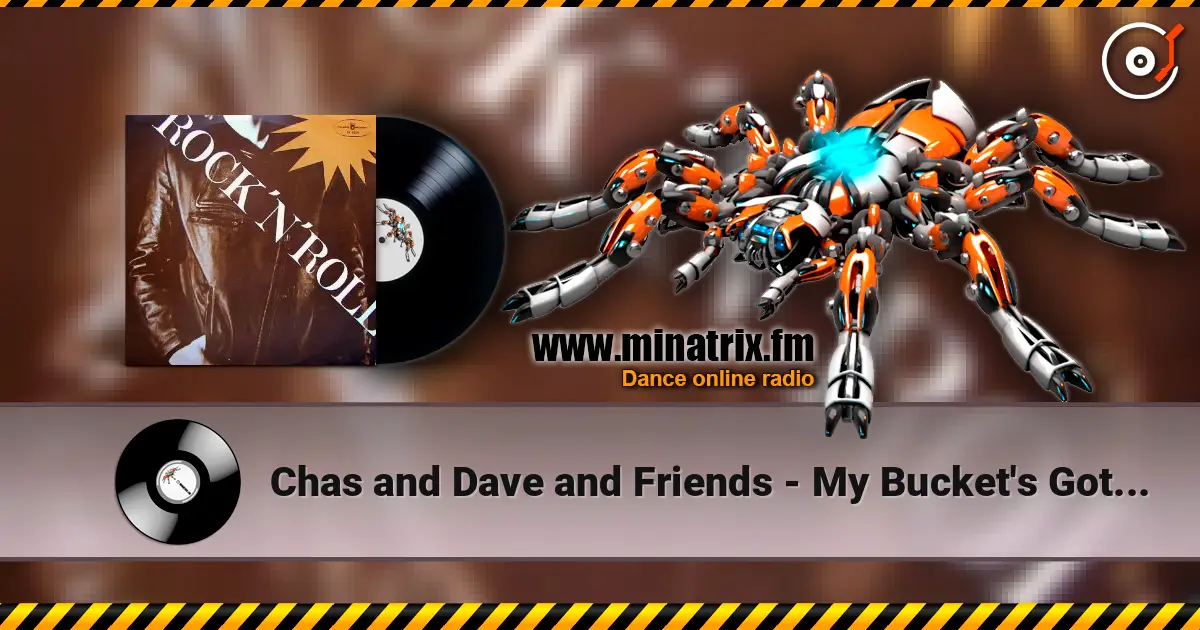 Chas and Dave and Friends - My Bucket's Got A Hole In It escuchar online en alta calidad | Minatrix.FM