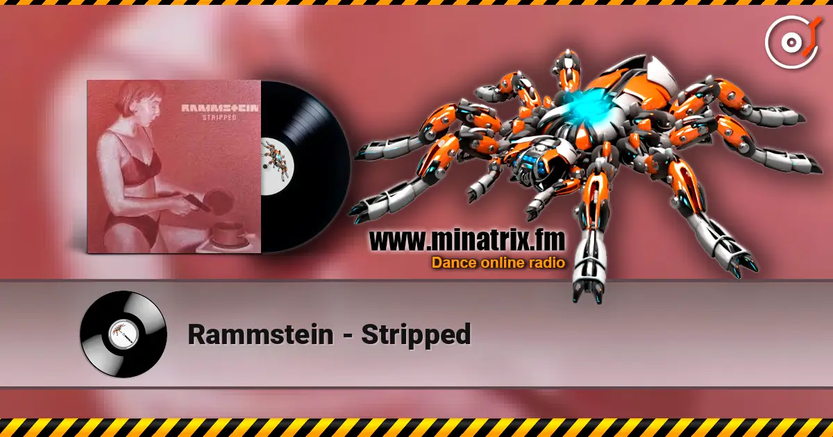 Rammstein - Stripped escuchar online en alta calidad | Minatrix.FM