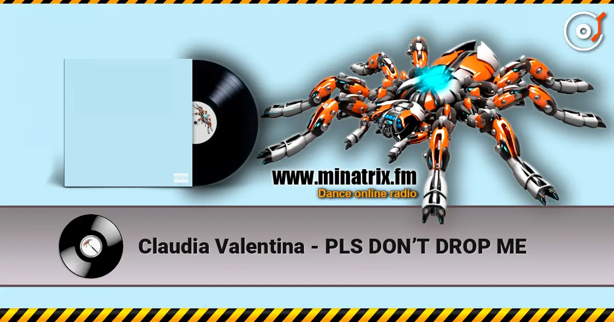 Claudia Valentina - PLS DON’T DROP ME escuchar online en alta calidad | Minatrix.FM