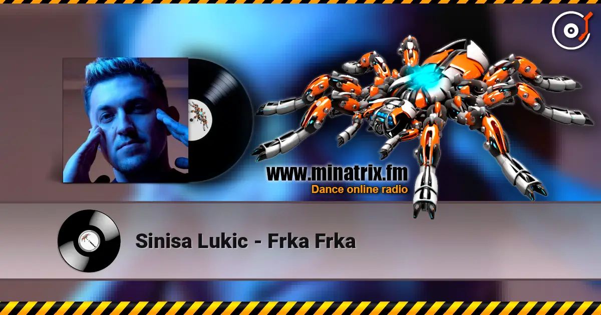 Sinisa Lukic - Frka Frka listen online in high quality | Minatrix.FM