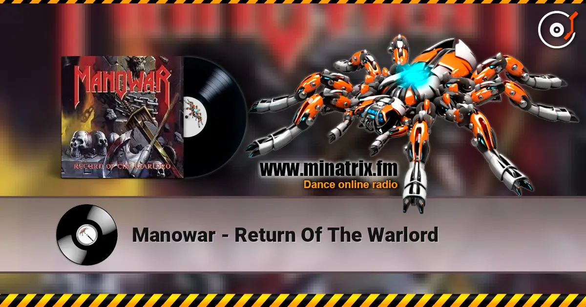 Manowar - Return Of The Warlord escuchar online en alta calidad | Minatrix.FM