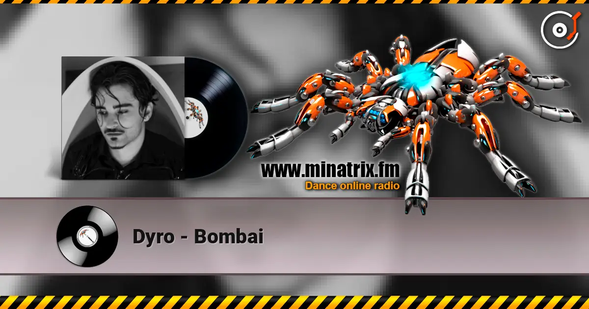 Dyro - Bombai escuchar online en alta calidad | Minatrix.FM
