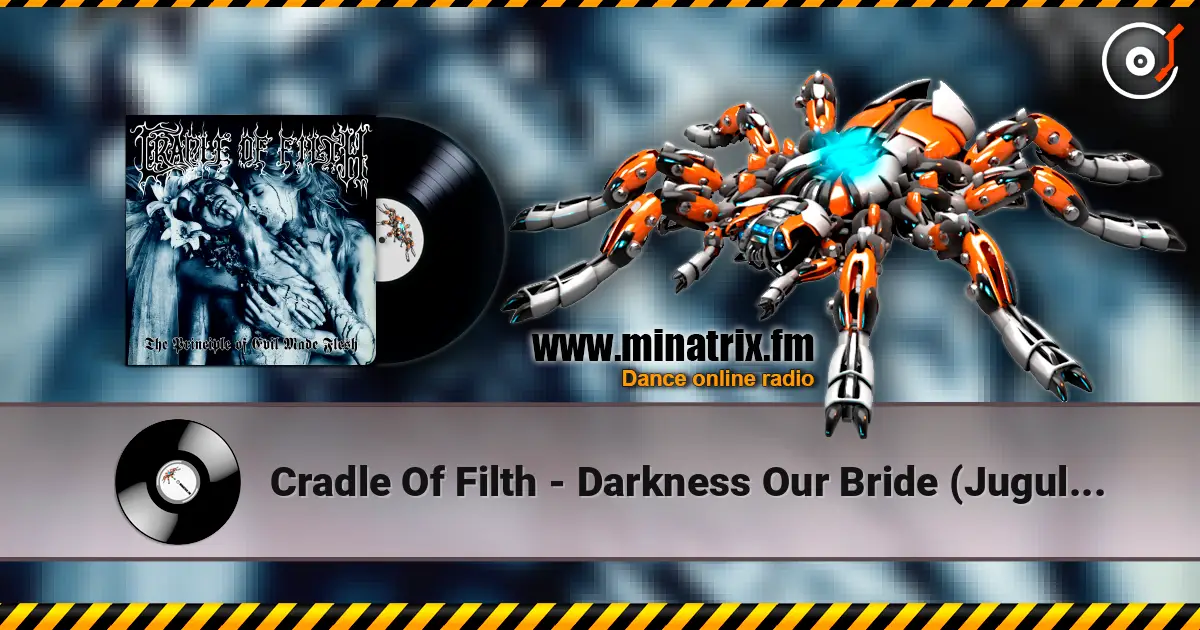 Cradle Of Filth - Darkness Our Bride (Jugular Wedding) escuchar online en alta calidad | Minatrix.FM
