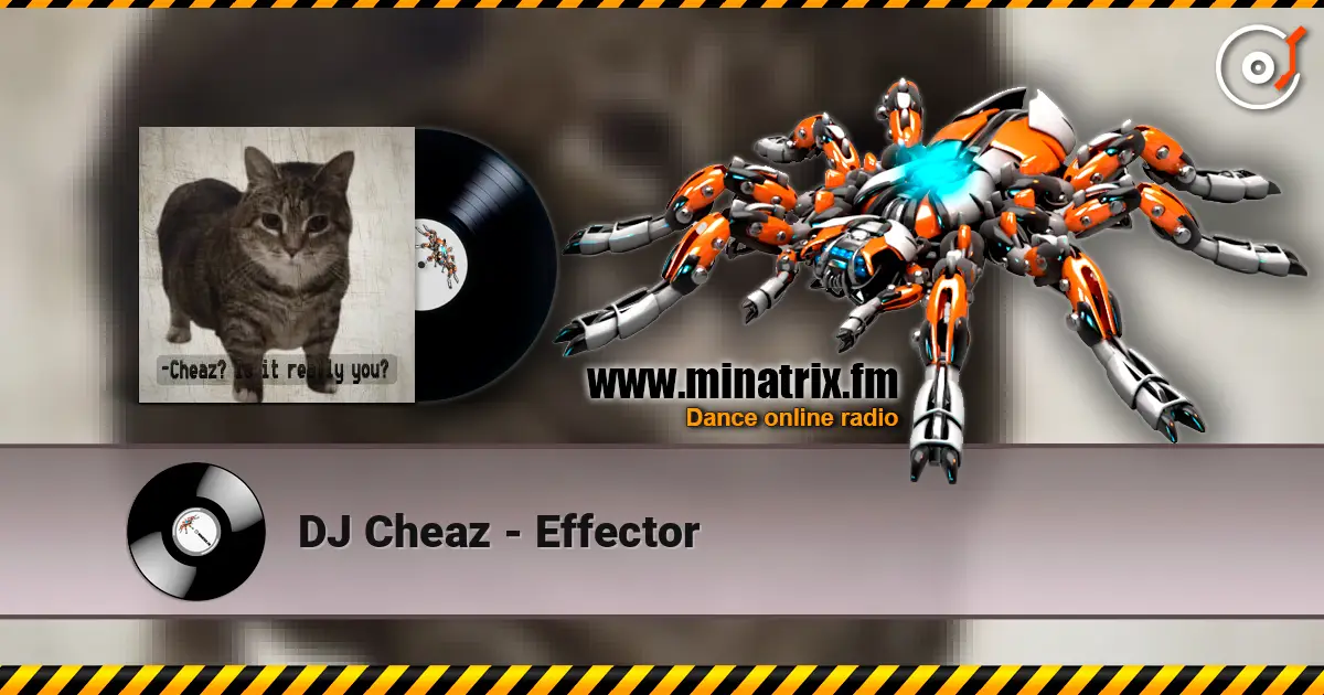 DJ Cheaz - Effector escuchar online en alta calidad | Minatrix.FM