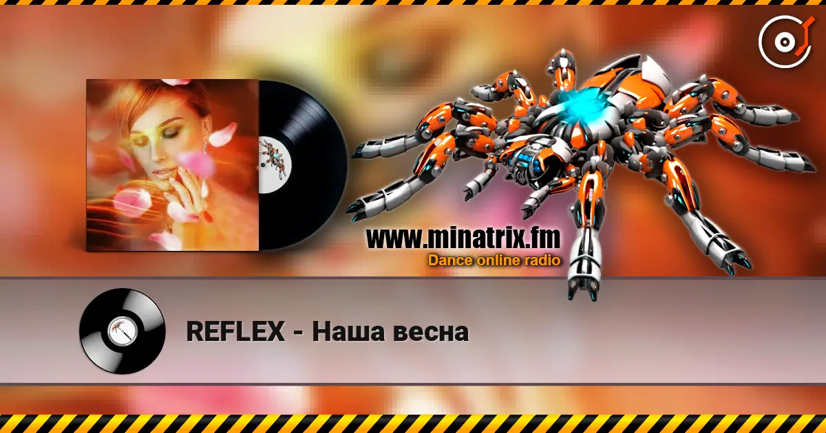 REFLEX - Наша весна escuchar online en alta calidad | Minatrix.FM