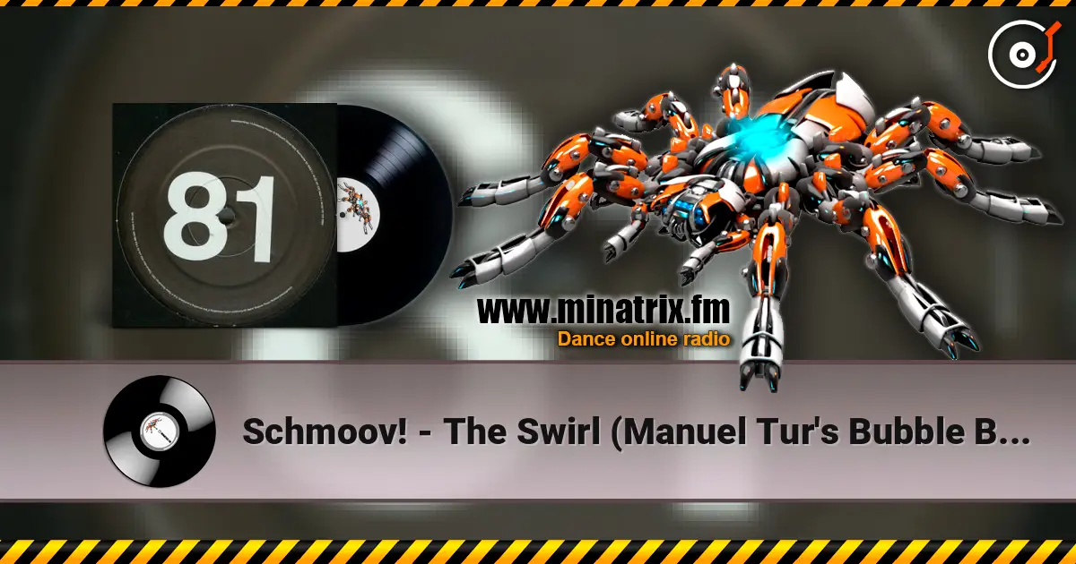 Schmoov! - The Swirl (Manuel Tur's Bubble Basics Remix) escuchar online en alta calidad | Minatrix.FM