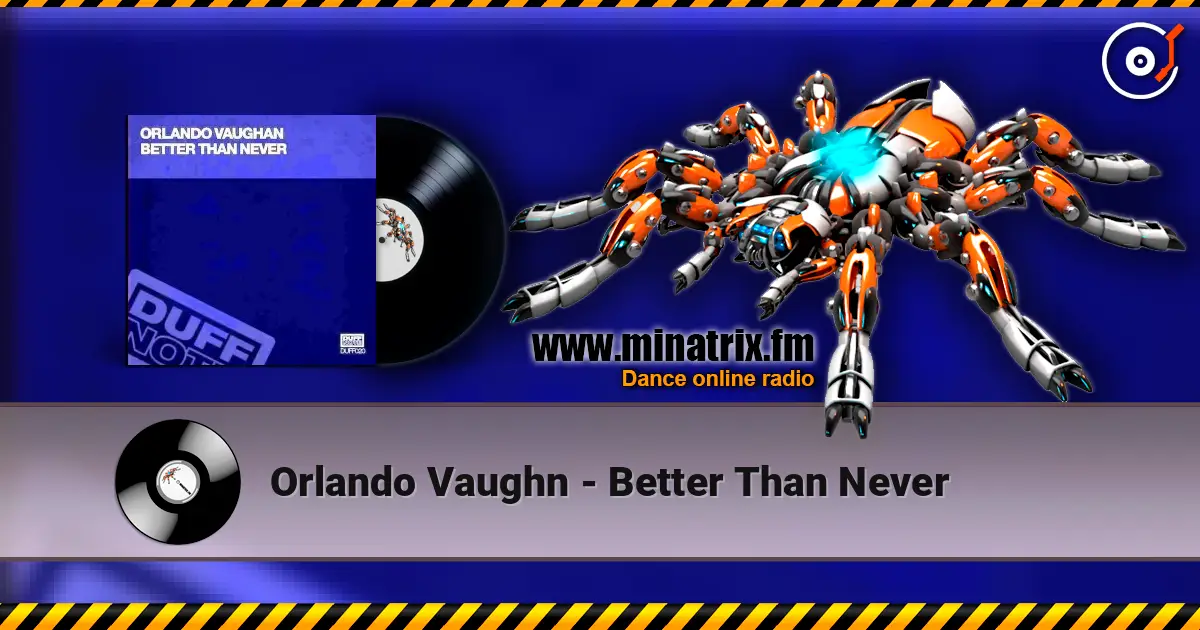 Orlando Vaughn - Better Than Never escuchar online en alta calidad | Minatrix.FM