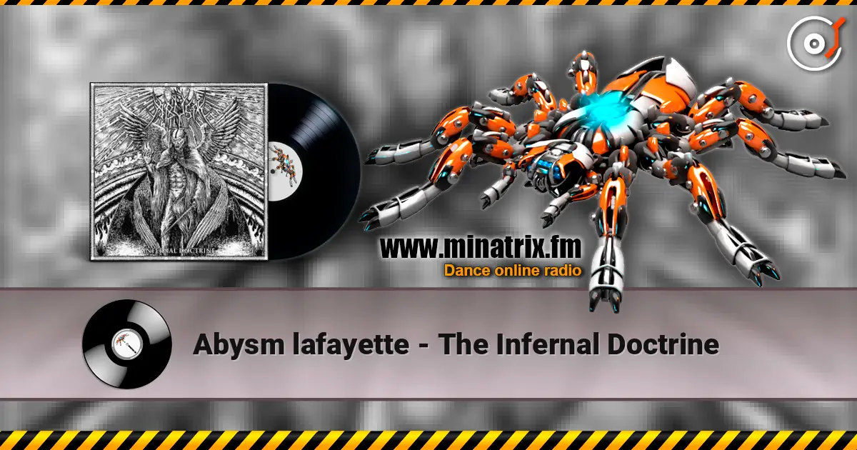 Abysm lafayette - The Infernal Doctrine escuchar online en alta calidad | Minatrix.FM