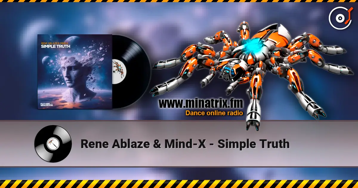 Rene Ablaze & Mind-X - Simple Truth escuchar online en alta calidad | Minatrix.FM