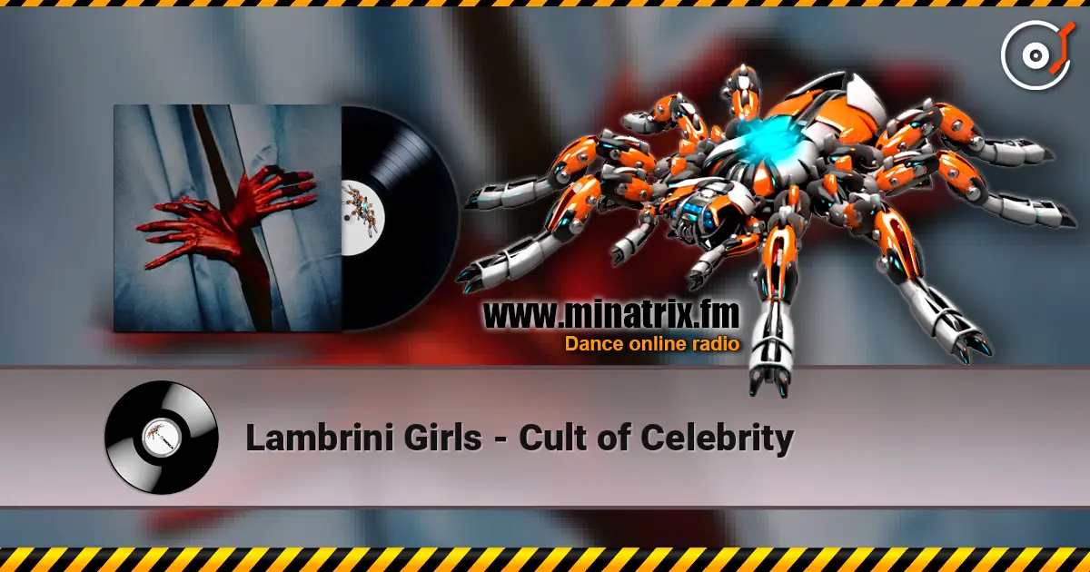 Lambrini Girls - Cult of Celebrity escuchar online en alta calidad | Minatrix.FM