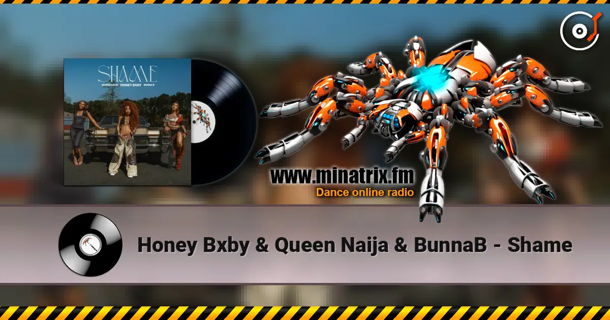 Honey Bxby & Queen Naija & BunnaB - Shame escuchar online en alta calidad | Minatrix.FM